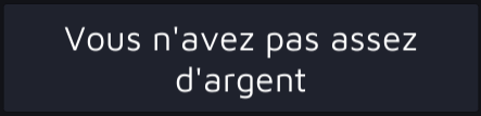 Vous n'avez pas assez d'argent